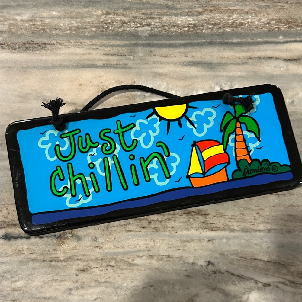 Colorful 'Just Chillin' Wall Sign hand painted artisan sign